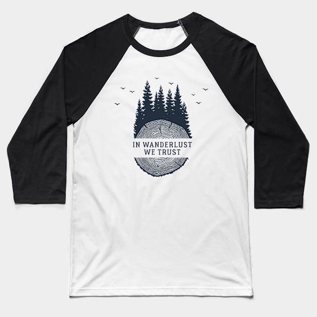 In Wanderlust We Trust Baseball T-Shirt by SlothAstronaut